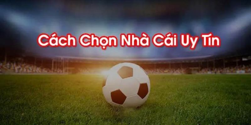 Người chơi nên lựa chọn nhà cái uy tín dựa trên các tiêu chí khác nhau.